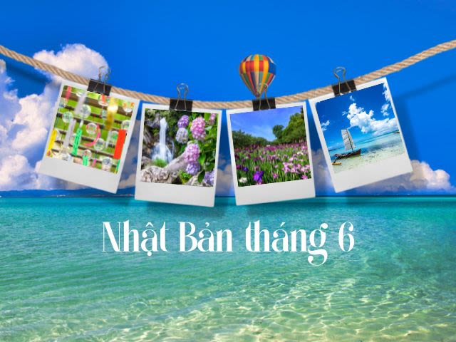 du lịch Nhật Bản tháng 6