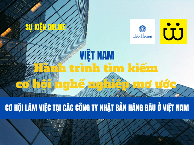 Sự kiện online 24/8: VIỆT NAM - Hành trình tìm kiếm cơ hội nghề nghiệp mơ ước